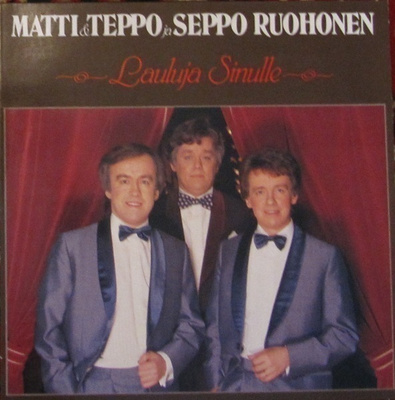 * MATTI&TEPPO JA SEPPO RUOHONEN LAULUJA SINULLE LP
