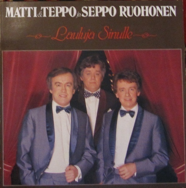 * MATTI&TEPPO JA SEPPO RUOHONEN LAULUJA SINULLE LP