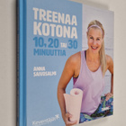 Anna Saivosalmi : Treenaa kotona 10, 20 tai 30 minuuttia - pikkukuva 1