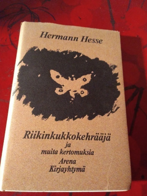HERMANN HESSE: RIIKINKUKKOKEHRÄÄJÄ JA MUITA KERTOMUKSIA