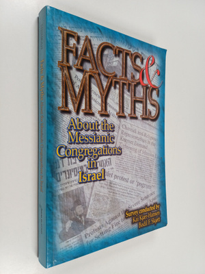 Facts & myths : about the Messianic congregations in Isra...