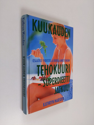 Kathryn Marsden : Kuukauden tehokuuri : superdieetti jatkuu