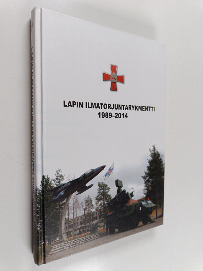 Lapin ilmatorjuntarykmentti 1989-2014 : Ilmatorjuntaa maa...
