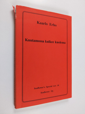 Kaarlo Erho : Kuutamossa kulkee kuolema : salapoliisiroma...
