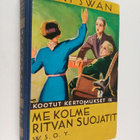 Anni Swan : Kootut kertomukset 9 : Me kolme ; Ritvan suoj... - pikkukuva 1