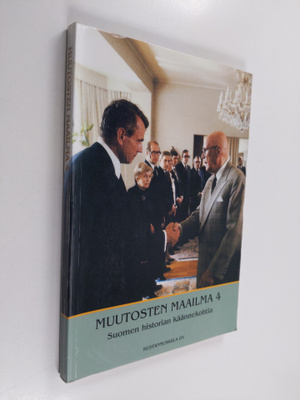 Muutosten maailma, [4] - Suomen historian käännekohtia