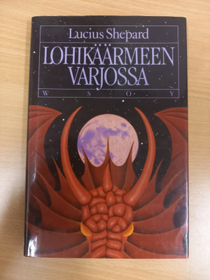 Lucius Shepard: Lohikäärmeen varjossa