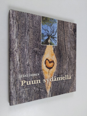 Esko Ikonen : Puun sydämellä