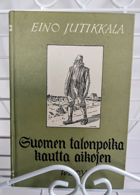 Suomen talonpoika kautta aikojen - Eino Jutikkala 1.p (sid.)