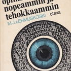 M. J. Lehmuskoski: Opimme lukemaan nopeammin ja tehokkaammin - pikkukuva 1