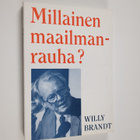 Willy Brandt : Millainen maailmanrauha - pikkukuva 1