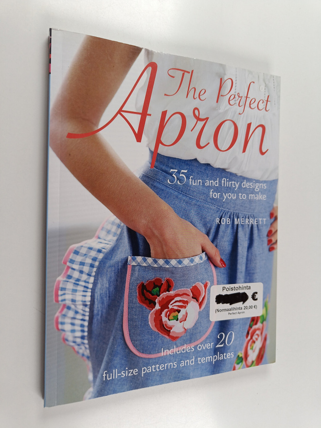 Rob Merrett : The perfect apron : 35 fun and flirty desig...