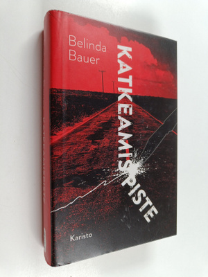 Belinda Bauer : Katkeamispiste