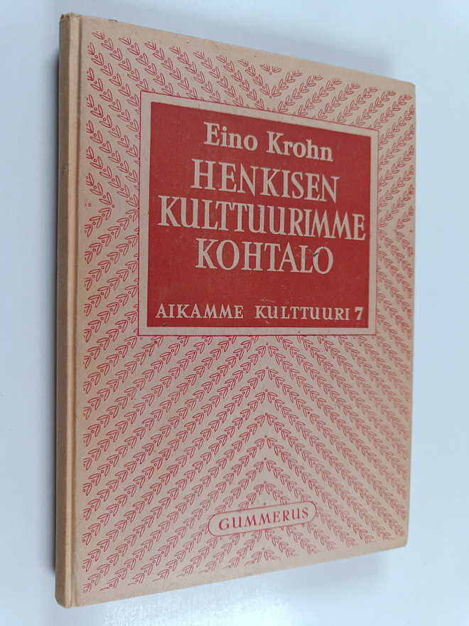 Eino Krohn : Henkisen kulttuurimme kohtalo
