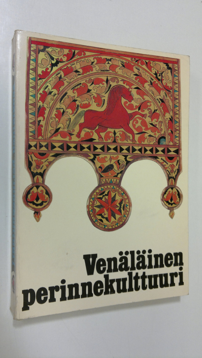 Venäläinen perinnekulttuuri : Neuvostoliiton Pohjois-Euro...