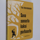 Y. H. Toivonen : Sana sanasta kaksi parhaasta - pikkukuva 1