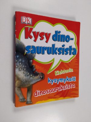 Stephen Brusatte : Kysy dinosauruksista - Kiehtovia kysym...