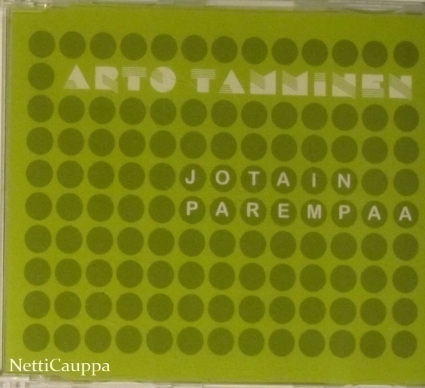 Arto Tamminen • Jotain Parempaa CD-Single