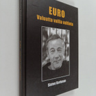 Sixten Korkman : Euro : valuutta vailla valtiota - pikkukuva 1