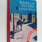 Simo Penttiä : Kamelit tietävät kuolemaa : Punavyön seikk... - pikkukuva 1