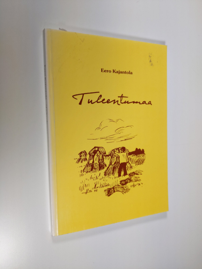 Eero Kajantola : Tuleentumaa (signeerattu)