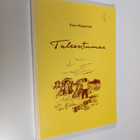 Eero Kajantola : Tuleentumaa (signeerattu) - pikkukuva 1