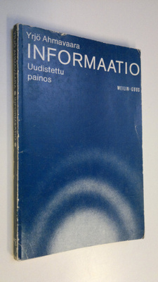 Yrjö Ahmavaara : Informaatio : informatiivisen joukkotied...
