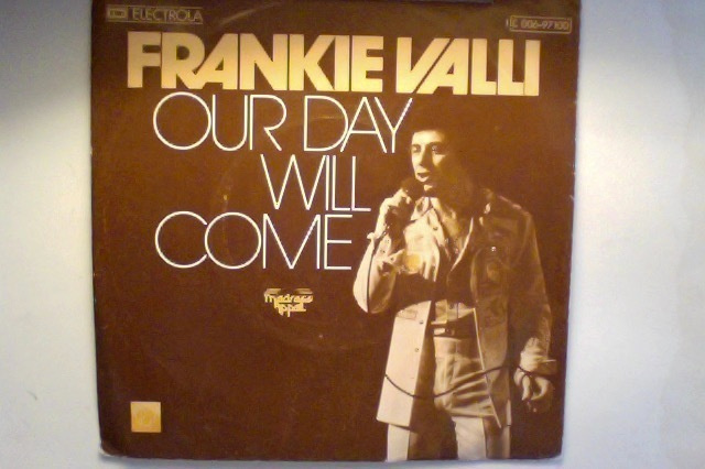 FRANKIE VALLI :: OUR DAY WILL COME :: VINYYLI  7"  1975  !!