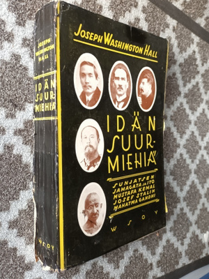 Idän suurmiehiä. Sunjatsen, Jamagata, Ito, Gandhi ym