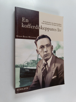 Sven-Erik Nylund : Kofferdiskeppares liv (signeerattu)