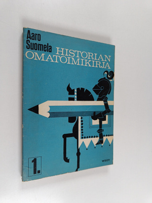 Aaro Suomela : Historian omatoimikirja 1