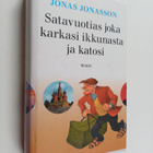 Jonas Jonasson : Satavuotias joka karkasi ikkunasta ja ka... - pikkukuva 1
