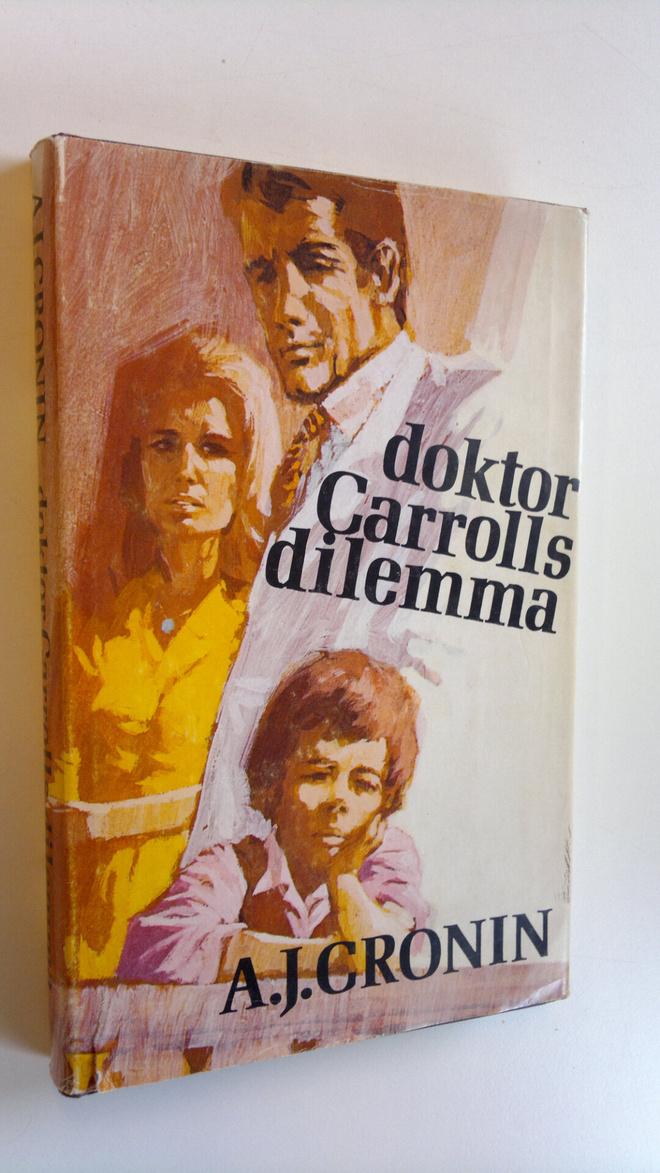 A. J. Cronin : Doktor Carrolls dilemma
