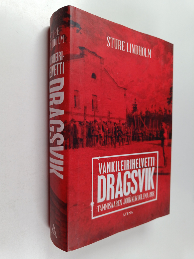 Sture Lindholm : Vankileirihelvetti Dragsvik : Tammisaare...