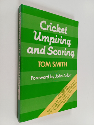Tom Smith ym. : Cricket Umpiring and Scoring