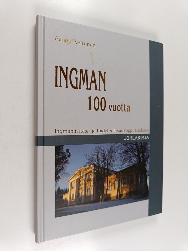 Minna Kettunen : Ingman 100 vuotta