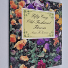 Anne M. Zeman : Fifty Easy Old-fashioned Flowers - pikkukuva 1