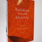 Anita Amirrezvani : Kukkien verellä kirjottu - pikkukuva 1