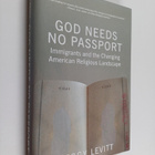 Peggy Levitt : God needs no passport : immigrants and the... - pikkukuva 1