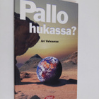 Ari Vehosmaa : Pallo hukassa? - pikkukuva 1