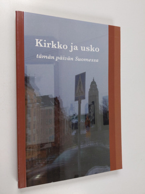 Kirkko ja usko tämän päivän Suomessa : STKS:n symposiumis...