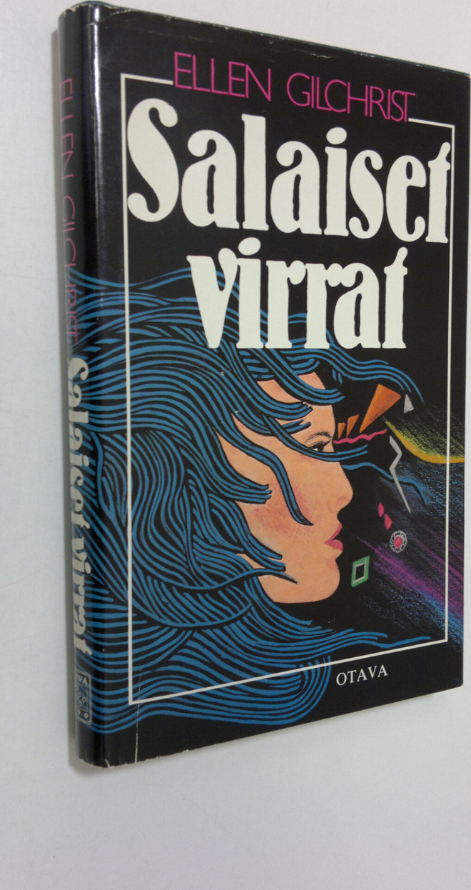 Ellen Gilchrist : Salaiset virrat