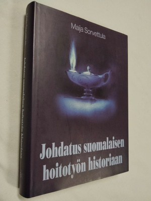 Maija Sorvettula : Johdatus suomalaisen hoitotyön historiaan