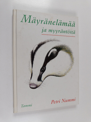 Petri Nummi : Mäyränelämää ja myyräntöitä