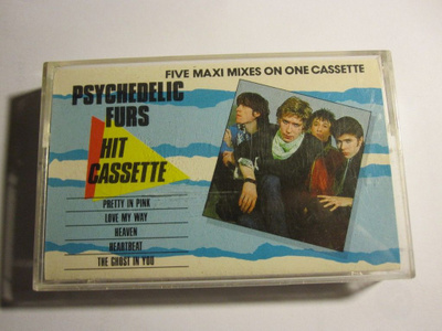 The Psychedelic Furs: Hit Cassette (Five Maxi Mixes On One )