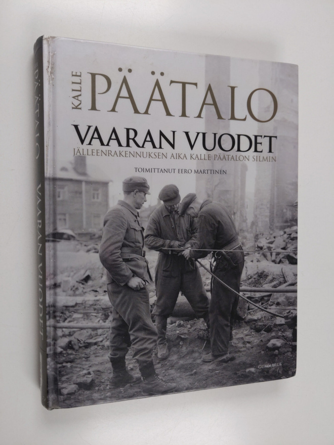 Kalle Päätalo : Vaaran vuodet : Jälleenrakennuksen aika K...