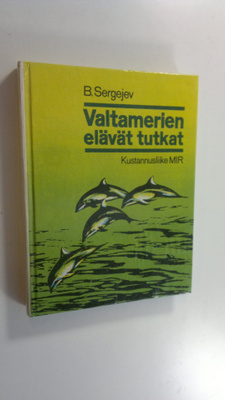 B. Sergejev : Valtamerien elävät tutkat