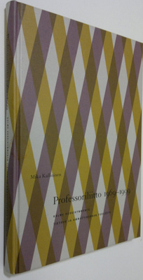 Mika Kallioinen : Professoriliitto 1969-1999 : kolme vuos...