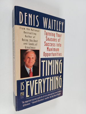 Denis Waitley : Timing Is Everything