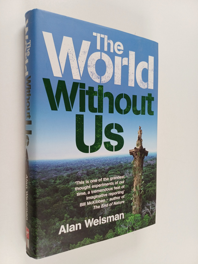 Alan Weisman : The World Without Us